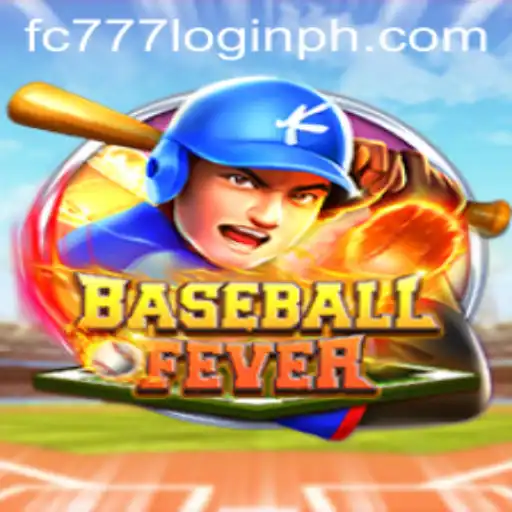 Baseball Fever and the FC777 Login Guide