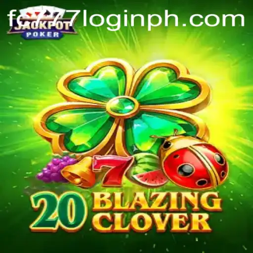 Dive into the Exciting World of 20BlazingClover: A Comprehensive Guide